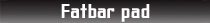 fatbar pad